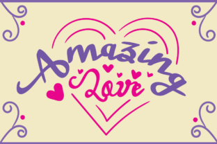 Amazing Love: A Font of Creativity